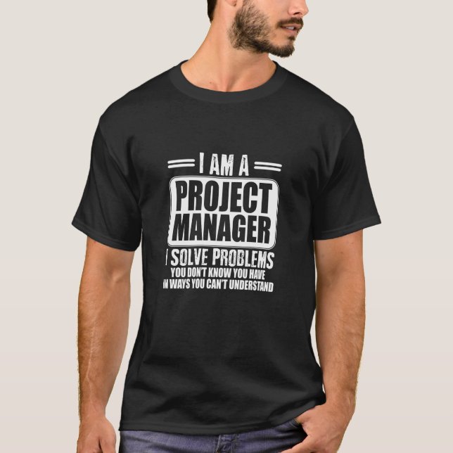 Camiseta O Project Manager I resolve problemas que você não (Frente)