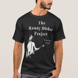 Camiseta O projeto Randy Disher (1)