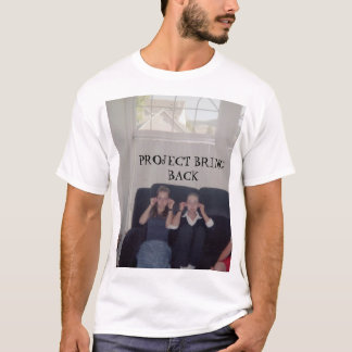 Camiseta O projeto traz para trás