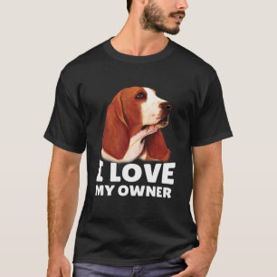 Camiseta O Proprietário Da Basset Hound Eu Amo O Meu Propri