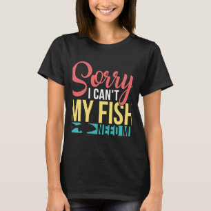 Camiseta O Proprietário Do Aquário Desculpe, Eu Posso Meu P