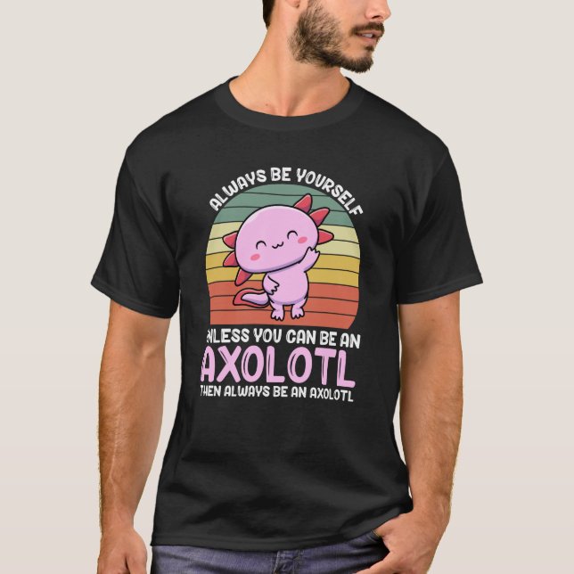 Camiseta O Proprietário Do Axolotl Lover Axolotl É Sempre U (Frente)