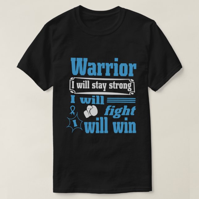 Camiseta O Prostate Cancer Warrior Irá Se Manter Forte Irá  (Frente do Design)