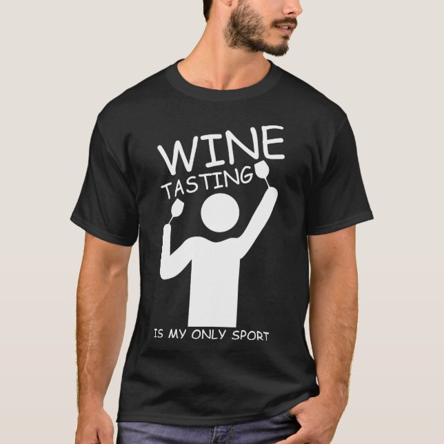 Camiseta O Provando De Vinho É O Meu Vinho De Esporte (Frente)