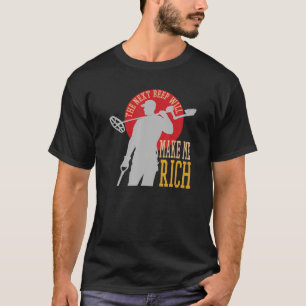 Camiseta O Próximo Bipe Me Faz Rich Dirt Detectando Gear Ba