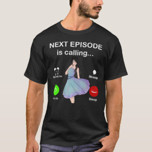 Camiseta O próximo episódio está chamando