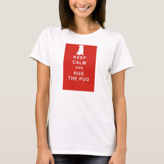 CAMISETA O PUG MANTEM O ABRAÇO CALMO O ANIVERSÁRIO DA