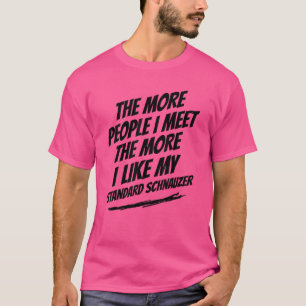 Camiseta O Quanto Mais Pessoas Eu Conheço Padrão Schnauzer 