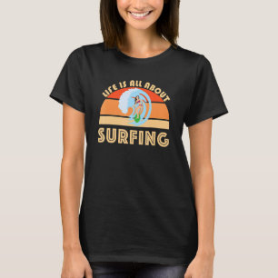 Camiseta O Que A Vida Do Surfista É Sobre Surfar Em Ondas G