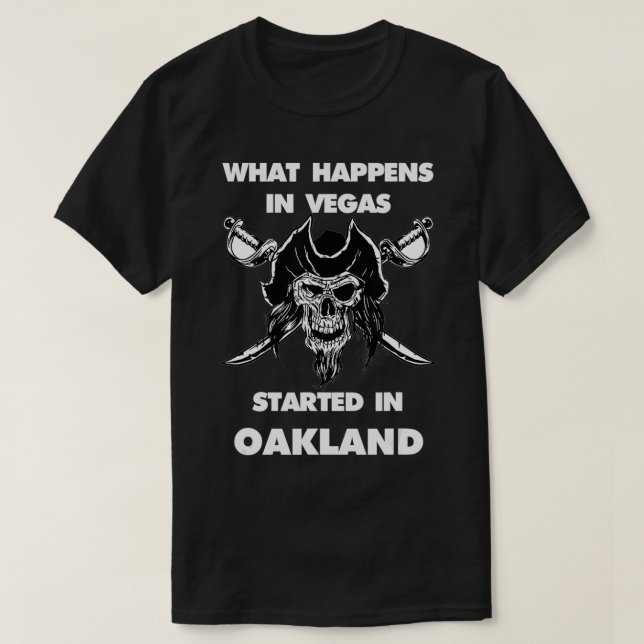 Camiseta O que acontece em Vegas começou em Oakland, Gift,  (Frente do Design)