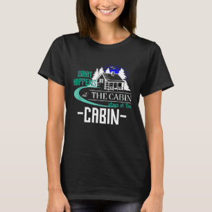 Camiseta O Que Acontece Na Cabana Fica Na Cabana Engraçado