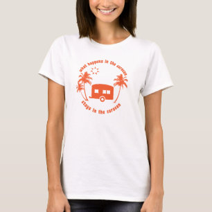 Camiseta O Que Acontece Na Caravana Fica Na Caravana Citaçã