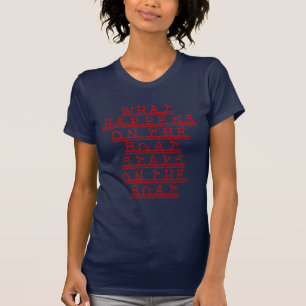 Camiseta O que acontece nas estadas do barco no barco