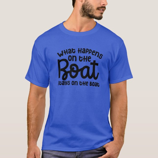 Camiseta O Que Acontece No Barco Fica No Cruzeiro Do Barco (Frente)