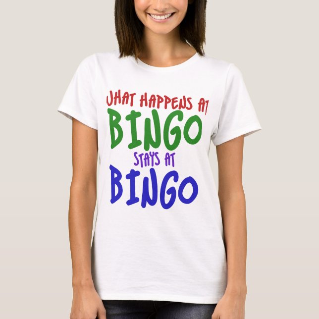 Camiseta O que acontece no bingo fica no bingo (Frente)