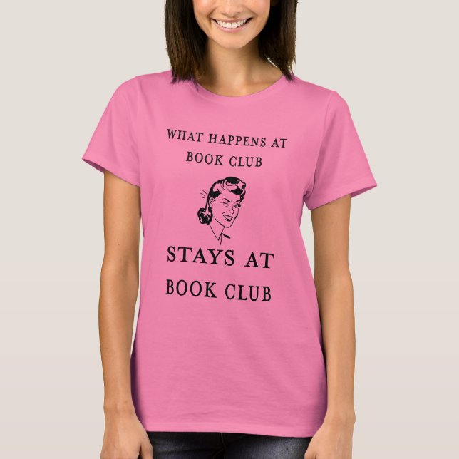 Camiseta O que acontece no Book Club Stays Book Lover (Frente)