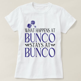 Camiseta O que acontece no Bunco Stays no Bunco Funny Bunco
