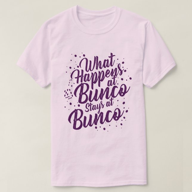 Camiseta O que acontece no Bunco Stays no Bunco Funny Bunco (Frente do Design)