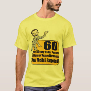 Camiseta O que aconteceu 60th presentes de aniversário