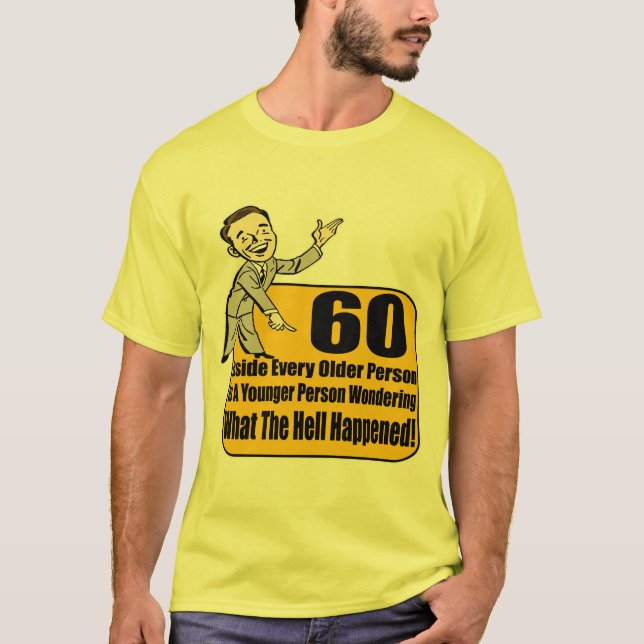 Camiseta O que aconteceu 60th presentes de aniversário (Frente)