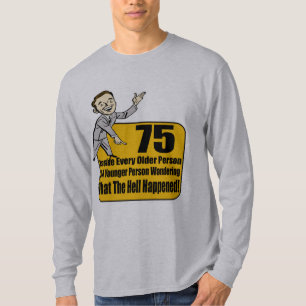 Camiseta O que aconteceu 75th presentes de aniversário