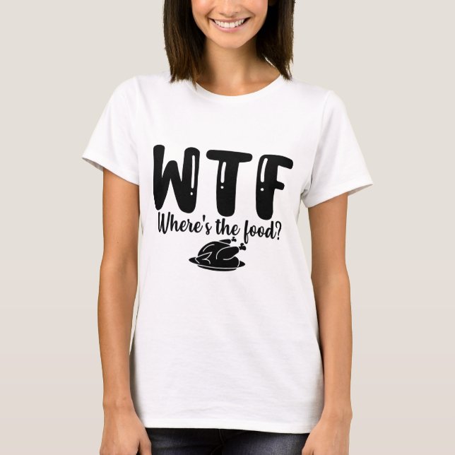 Camiseta O que aconteceu com a comida  (Frente)