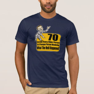 Camiseta O que aconteceu presentes de aniversário do 70