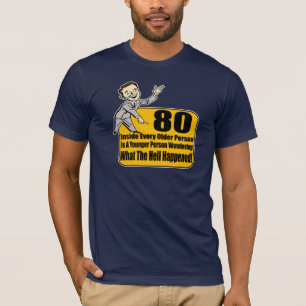 Camiseta O que aconteceu presentes de aniversário do 80