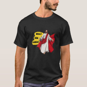 Camiseta O que agora Karen Jesus Meme Gear Cristão