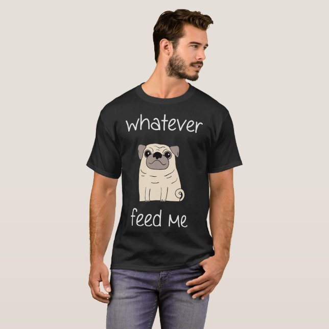 Camiseta O que alimentação mim - amante engraçado do cão do (Frente Completa)