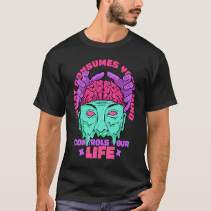Camiseta O que consome sua mente controla sua motivação de