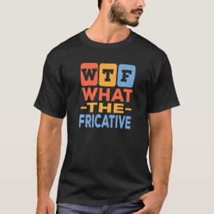 Camiseta O Que É A Fricativa Patologia Da Língua De Voz