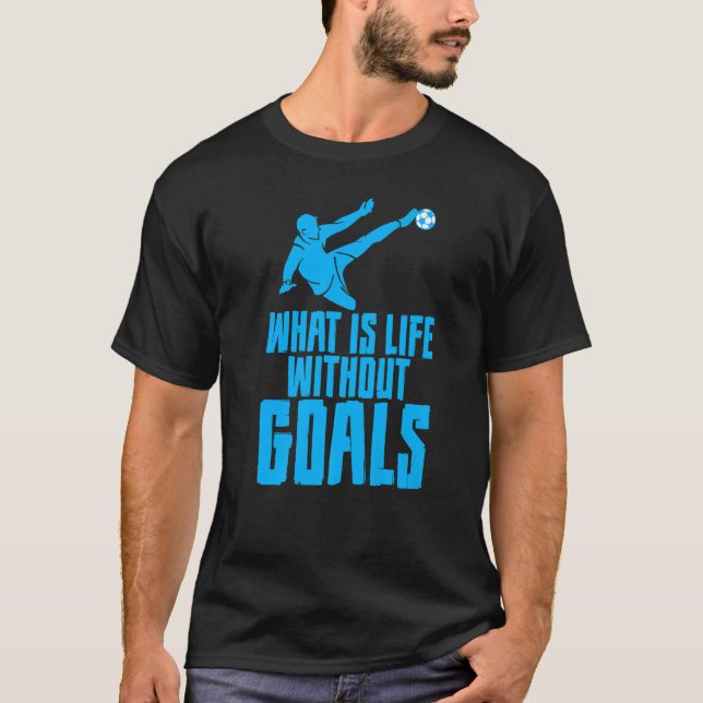 Camiseta O que é a vida sem objetivos (Frente)