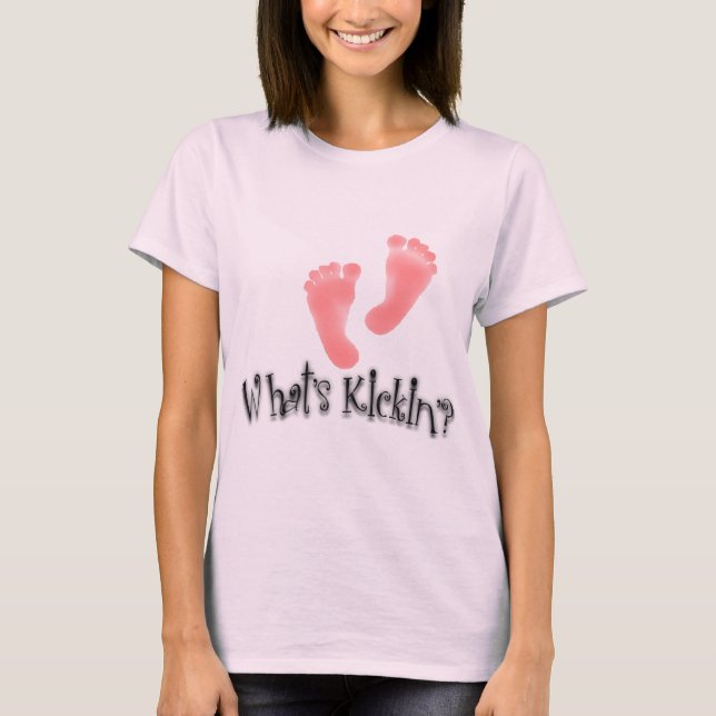 Camiseta O que é design da maternidade do Kickin'? (Frente)