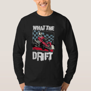 Camiseta O Que É Drift Para Um Piloto De Kart
