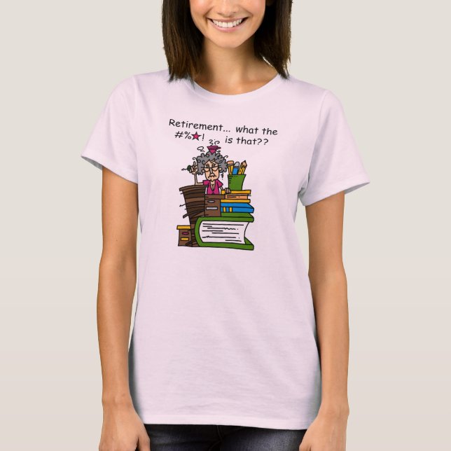 Camiseta O que é humor da aposentadoria (Frente)