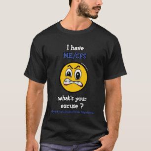 Camiseta O que é o seu Excuse...ME/CFS
