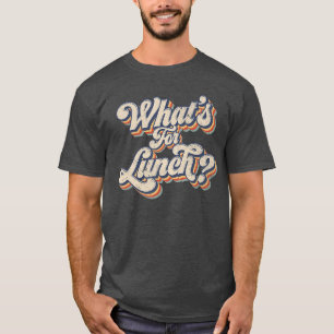 Camiseta O que é para o almoço senhora do almoço engraçada