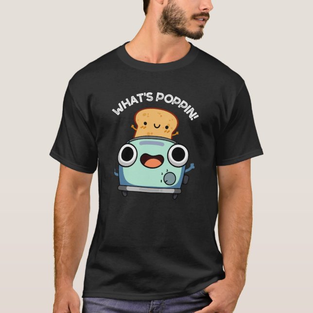 Camiseta O que é Poppin Funny Toast Pun Dark BG (Frente)