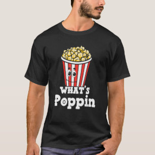 Camiseta O que é Poppin Popcorn Corn Popcorn Snack