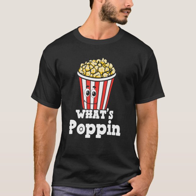 Camiseta O que é Poppin Popcorn Corn Popcorn Snack (Frente)