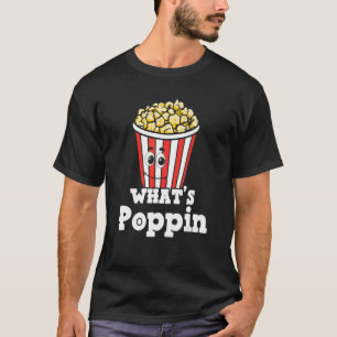 Camiseta O que é Poppin Popcorn Corn Popcorn Snack