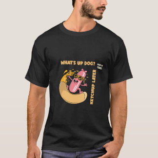 CAMISETA O QUE É QUE HÁ CÃO. MOLHO DE TOMATE MAIS TARDE