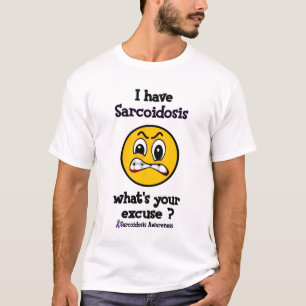 Camiseta O que é seu Sarcoidosis da desculpa…