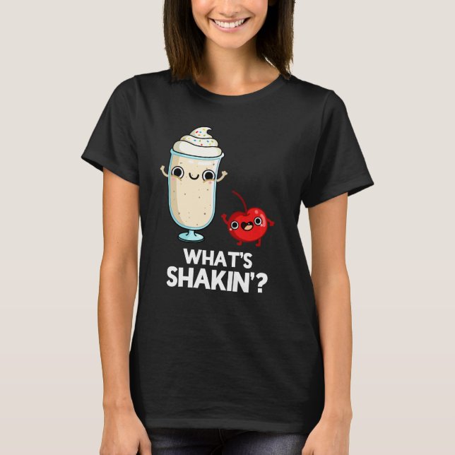 Camiseta O que é Shakin Funny Cherry Milkshake Pun Dark BG (Frente)