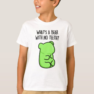 Camiseta O que é um urso sem dentes, um urso de goma bonit