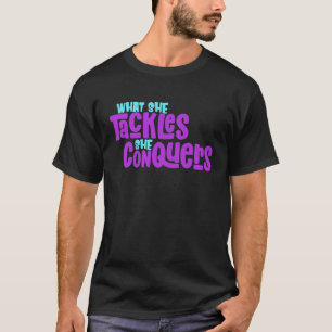 Camiseta O Que Ela Enfrenta Ela Conquista A Motivação Femin