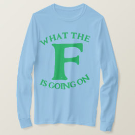 CAMISETA O QUE ESTÁ ACONTECENDO -