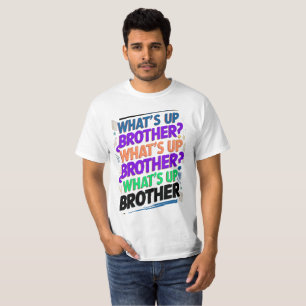 Camiseta o que está acontecendo irmão (E)