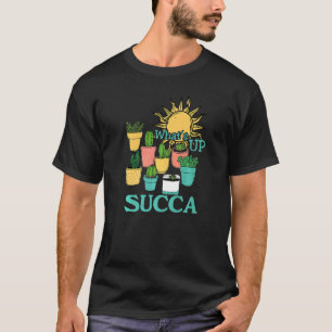 Camiseta O Que Está Acontecendo Planta Succa Jardinagem Ca